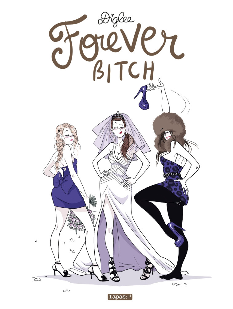 Forever Bitch -  Diglee,  Diglee - DELCOURT