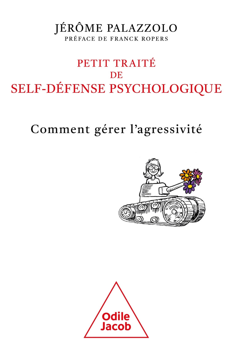 Petit traité de self-défense psychologique -  Jérôme PALAZZOLO, Jérôme Palazzolo, Jérôme Palazzolo - JACOB