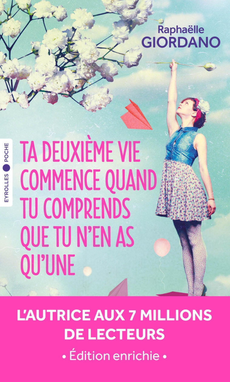 Ta deuxième vie commence quand tu comprends que tu n'en as qu'une -  GIORDANO RAPHAELLE, Raphaëlle Giordano, Raphaëlle Giordano - EYROLLES