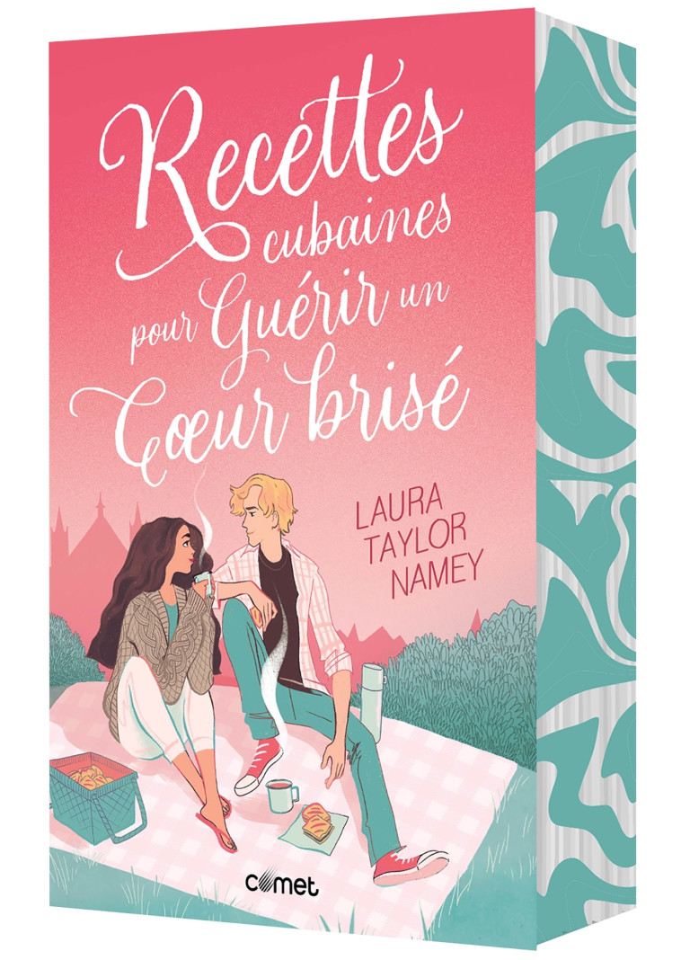 Recettes cubaines pour guérir un coeur brisé - Laura Taylor Namey - COMET