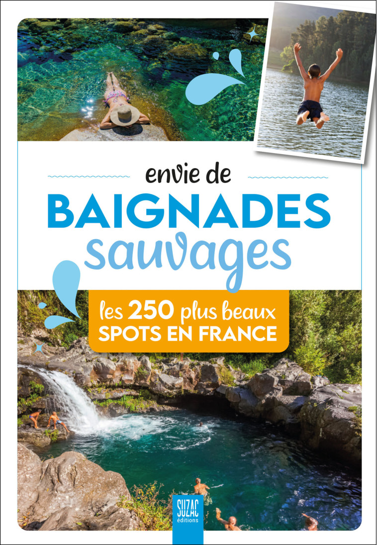 Envie de baignades sauvages - Sophie JUTIER, Sophie JUTIER - SUZAC