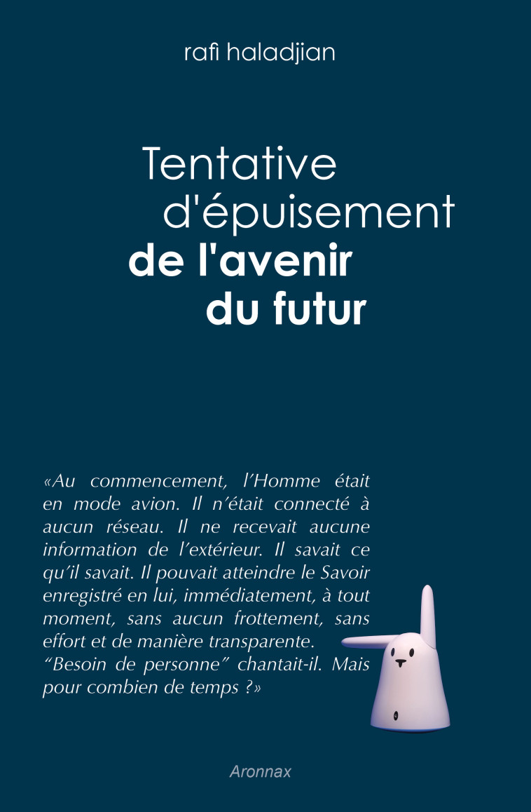 Tentative d'épuisement de l'avenir du futur  - Rafi Haladjian - NAUTILUS MEDIAS
