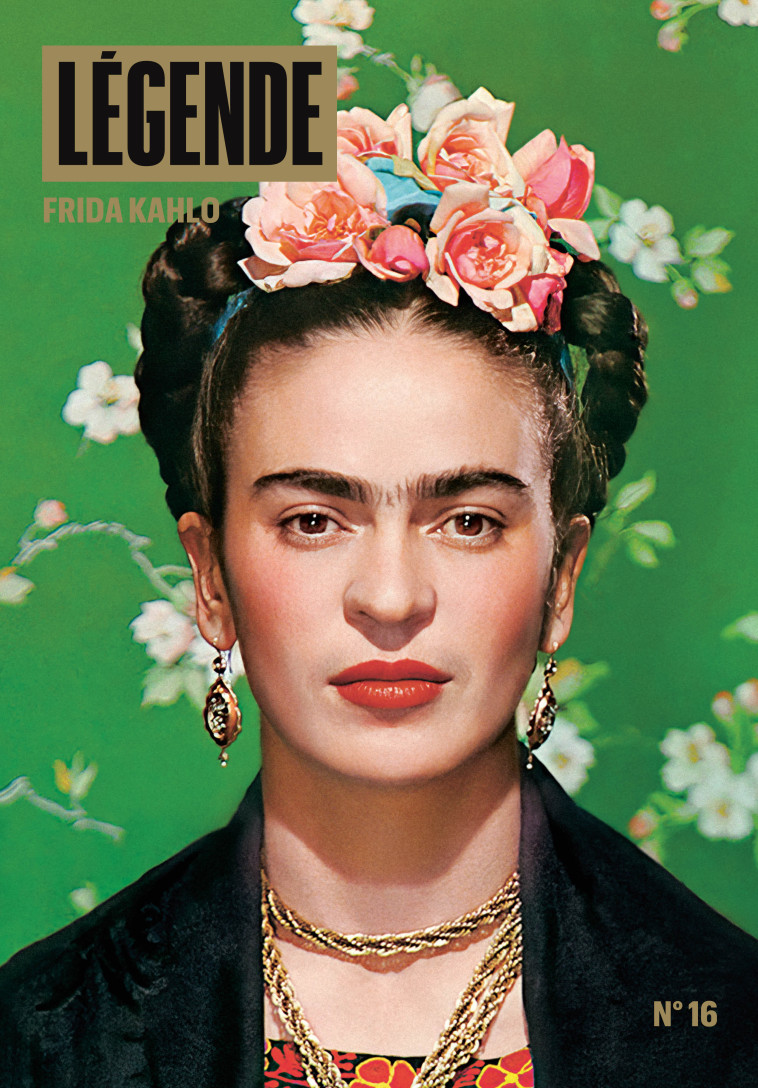 Légende n°16 - Frida Kahlo - Éric Fottorino, Éric Fottorino - LGND EDITIONS