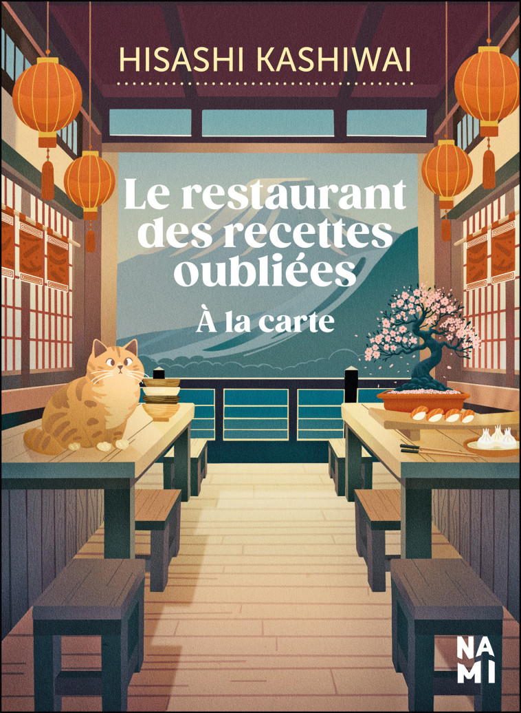 Le restaurant des recettes oubliées : à la carte - Hisashi Kashiwai, Alice Hureau, Alice Hureau, Hisashi Kashiwai - NAMI