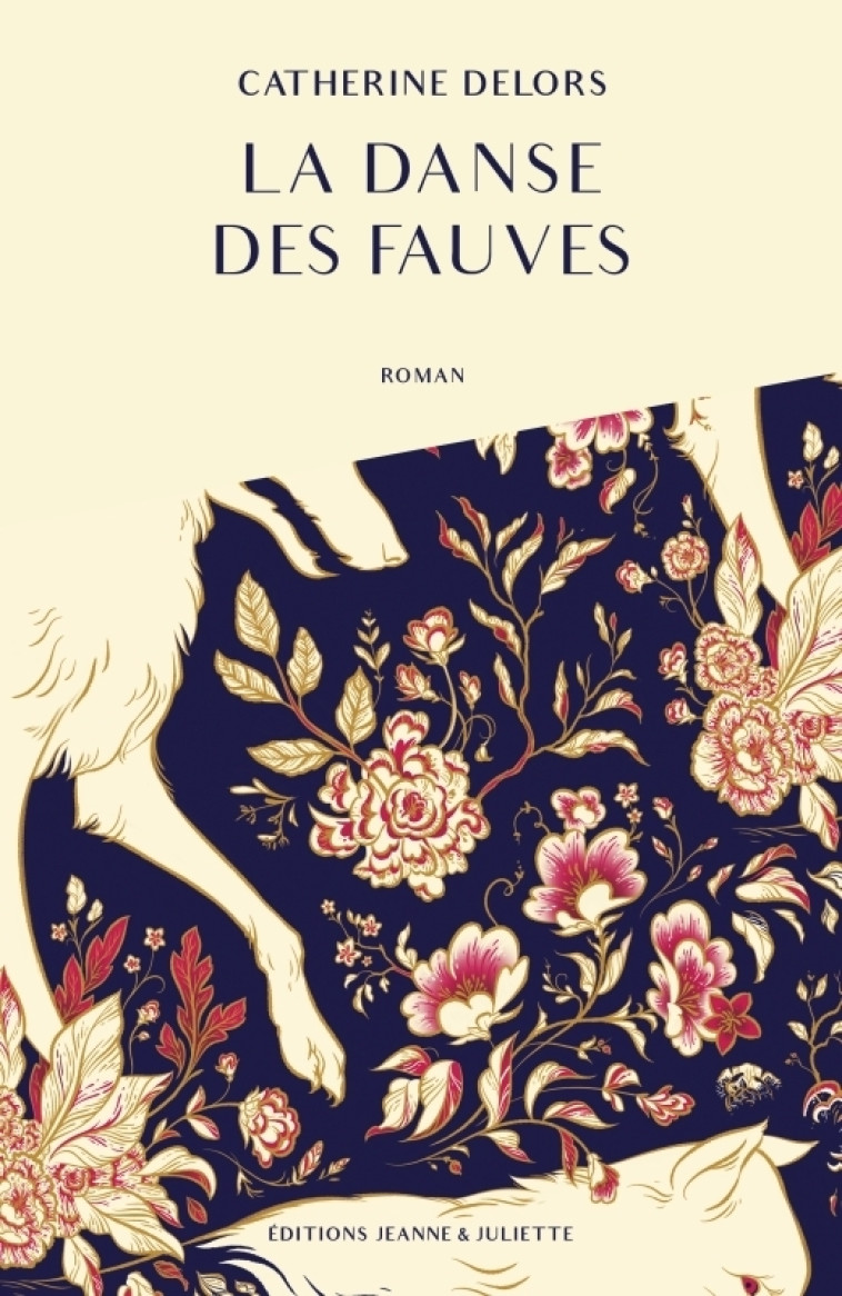La danse des fauves - Catherine Delors, Catherine Delors - JEANNE JULIETTE