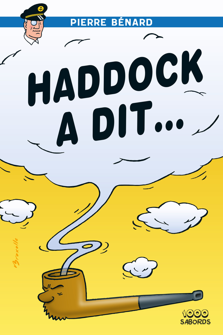 Haddock a dit - Pierre Bénard, Pierre Bénard - 1000 SABORDS