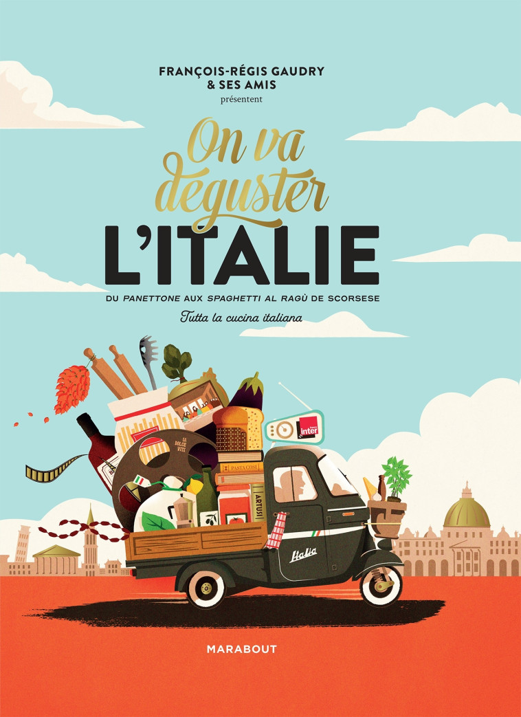 On va déguster l'Italie - François-Régis Gaudry, François-Régis Gaudry - MARABOUT