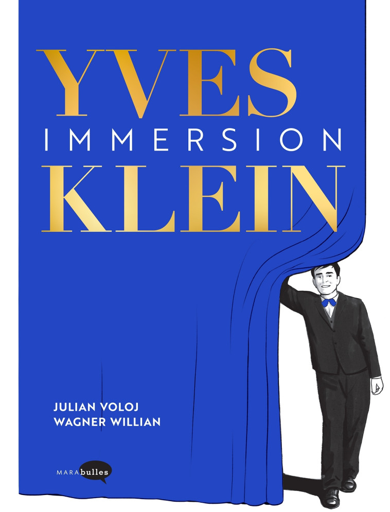 Yves Klein - Immersion - Julian Voloj, Wagner Willian - MARABULLES