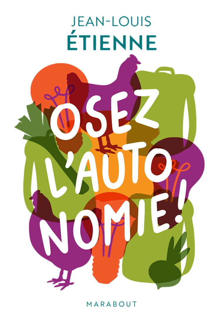 Osez l'autonomie - Jean-Louis Étienne - MARABOUT