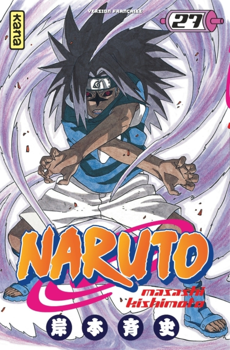 Naruto - Tome 27 - Masashi Kishimoto Masashi Kishimoto,  MASASHI KISHIMOTO,  MASASHI KISHIMOTO - KANA