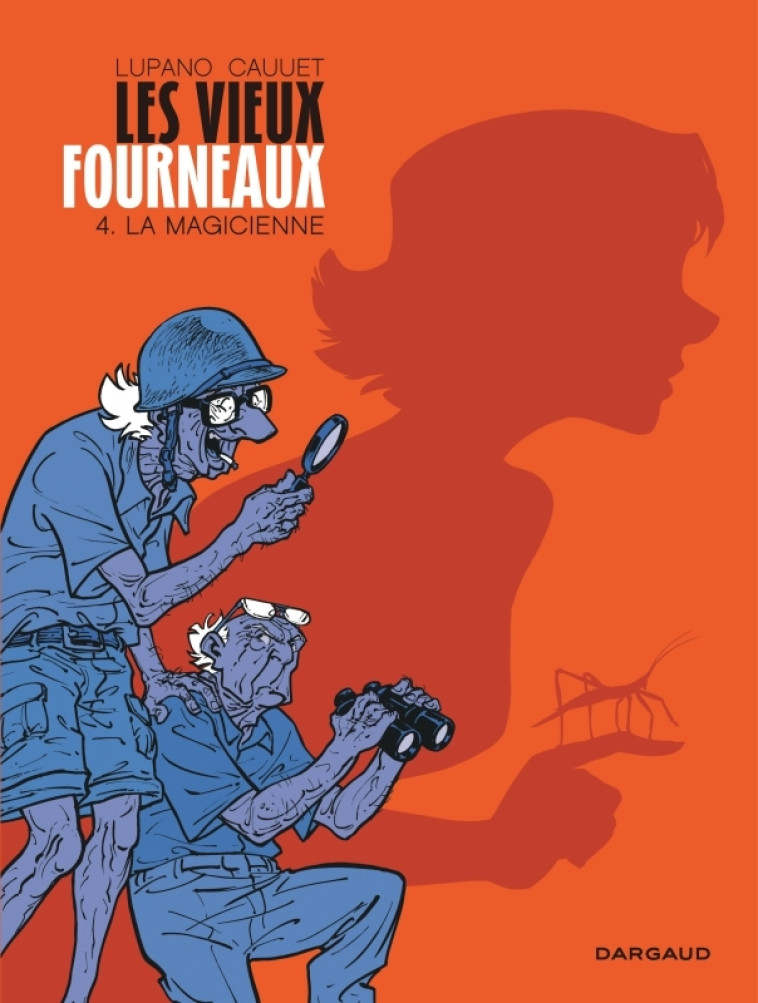 Les Vieux Fourneaux - Tome 4 - La Magicienne - Lupano Wilfrid Lupano Wilfrid, Cauuet Paul Cauuet Paul,  Lupano Wilfrid,  Cauuet Paul,  Lupano Wilfrid,  Cauuet Paul - DARGAUD