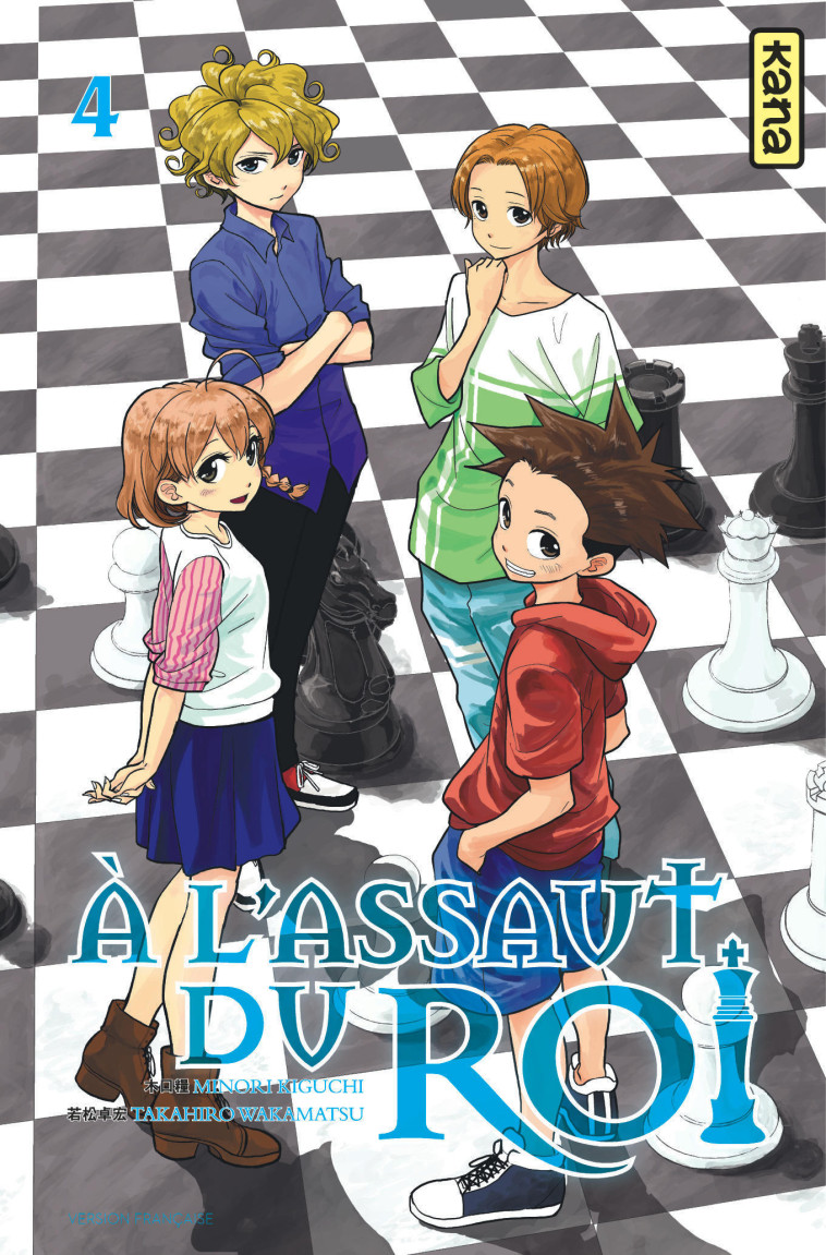 A l'assaut du roi - Tome 4 - Minori Kiguchi Minori Kiguchi, Takahiro Wakamatsu Takahiro Wakamatsu,  Minori Kiguchi,  Takahiro Wakamatsu - KANA