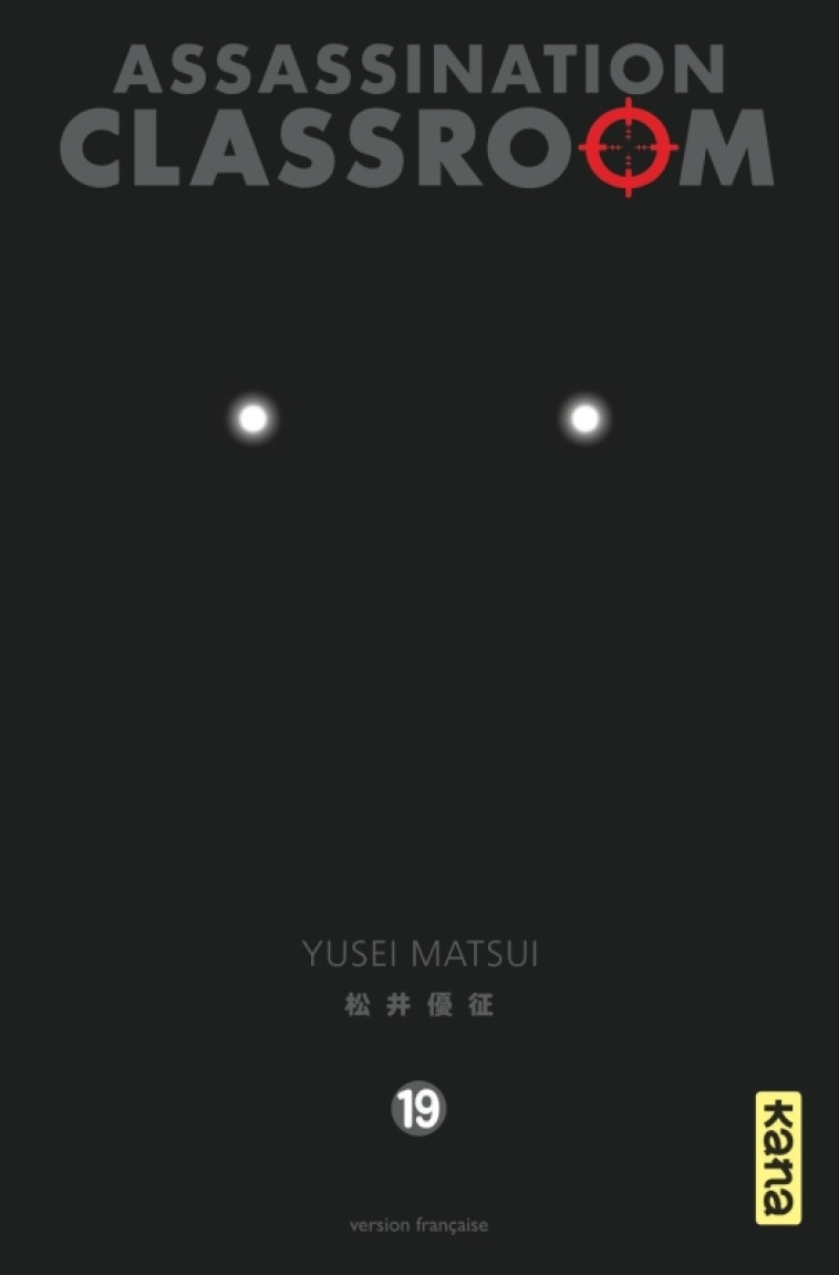 Assassination classroom - Tome 19 - Yusei Matsui Yusei Matsui,  Yusei Matsui,  Yusei Matsui,  Yusei Matsui - KANA