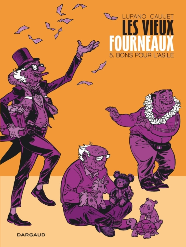 Les Vieux Fourneaux - Tome 5 - Bons pour l'asile - Lupano Wilfrid Lupano Wilfrid, Cauuet Paul Cauuet Paul,  Lupano Wilfrid,  Cauuet Paul,  Lupano Wilfrid,  Cauuet Paul - DARGAUD