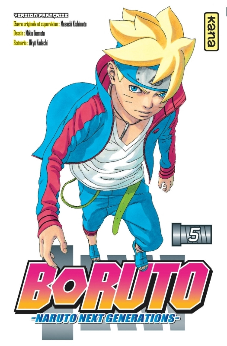 Boruto - Naruto next generations - Tome 5 - Mikio Ikemoto Mikio Ikemoto, Masashi Kishimoto Masashi Kishimoto, Ukyo Kodachi Ukyo Kodachi,  Mikio Ikemoto,  MASASHI KISHIMOTO,  Ukyo Kodachi,  Mikio Ikemoto,  MASASHI KISHIMOTO,  MASASHI KISHIMOTO,  Ukyo Kodac