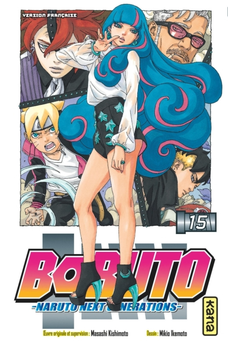 Boruto - Naruto next generations - Tome 15 - Mikio Ikemoto Mikio Ikemoto, Masashi Kishimoto Masashi Kishimoto,  Mikio Ikemoto,  MASASHI KISHIMOTO,  Mikio Ikemoto,  MASASHI KISHIMOTO,  MASASHI KISHIMOTO - KANA