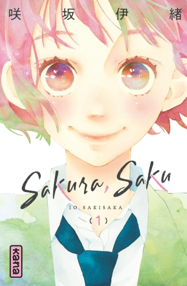 Sakura, Saku - Tome 1 - Io Sakisaka Io Sakisaka,  Io Sakisaka,  Io Sakisaka,  Io Sakisaka - KANA