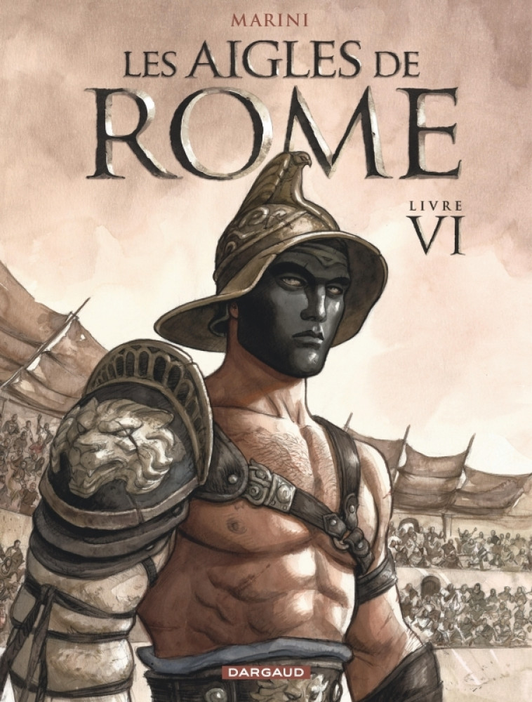 Les Aigles de Rome - Tome 6 - Marini Enrico Marini Enrico,  Marini Enrico,  Marini Enrico,  Marini Enrico - DARGAUD