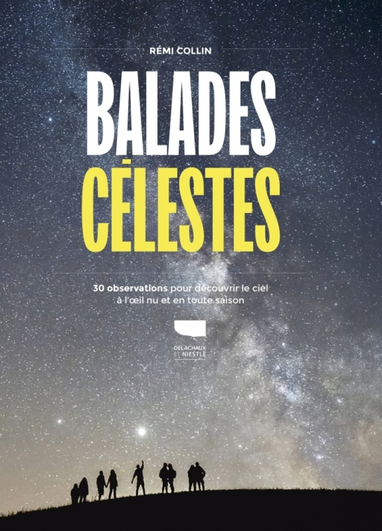 Balades célestes - Rémi Collin, Rémi Collin - DELACHAUX