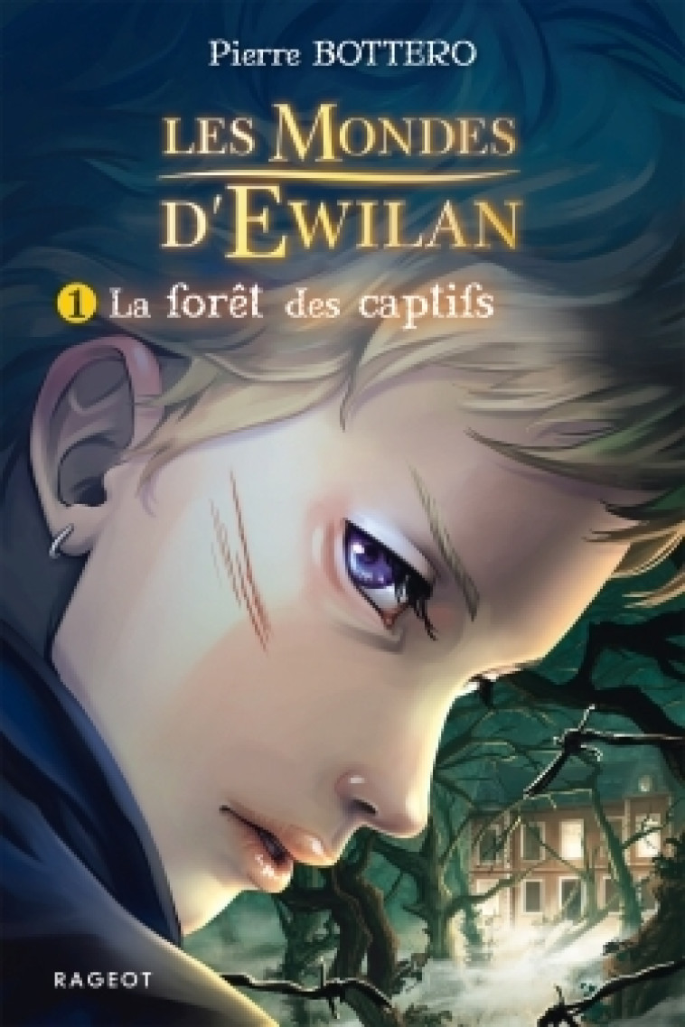La forêt des captifs - Pierre Bottero - RAGEOT