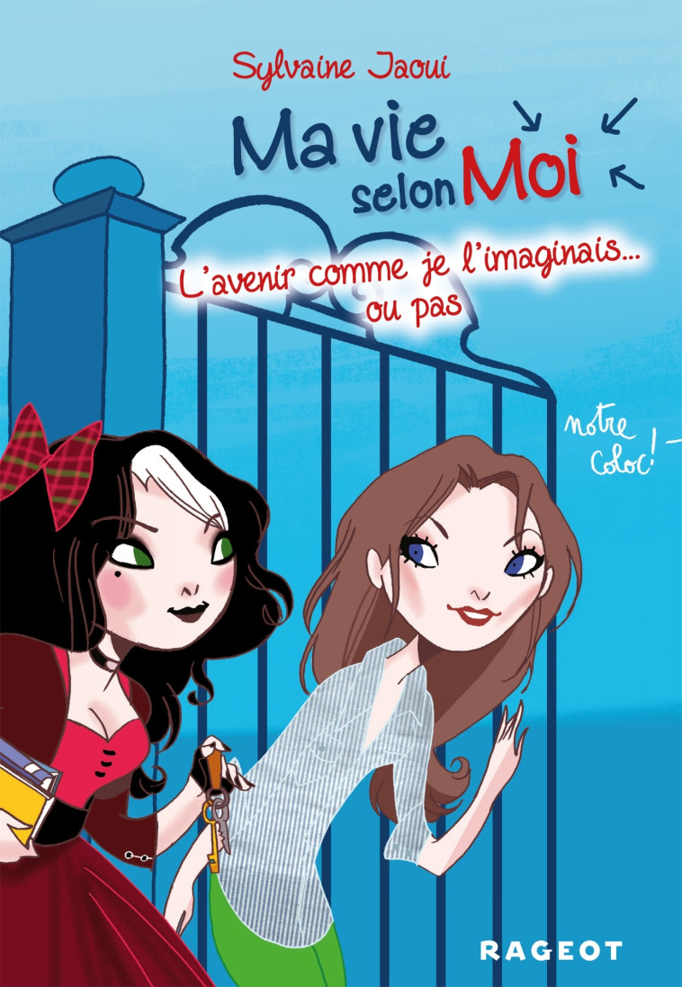 Ma vie selon moi T6 : L'avenir comme je l'imaginais... ou pas - Sylvaine Jaoui - RAGEOT