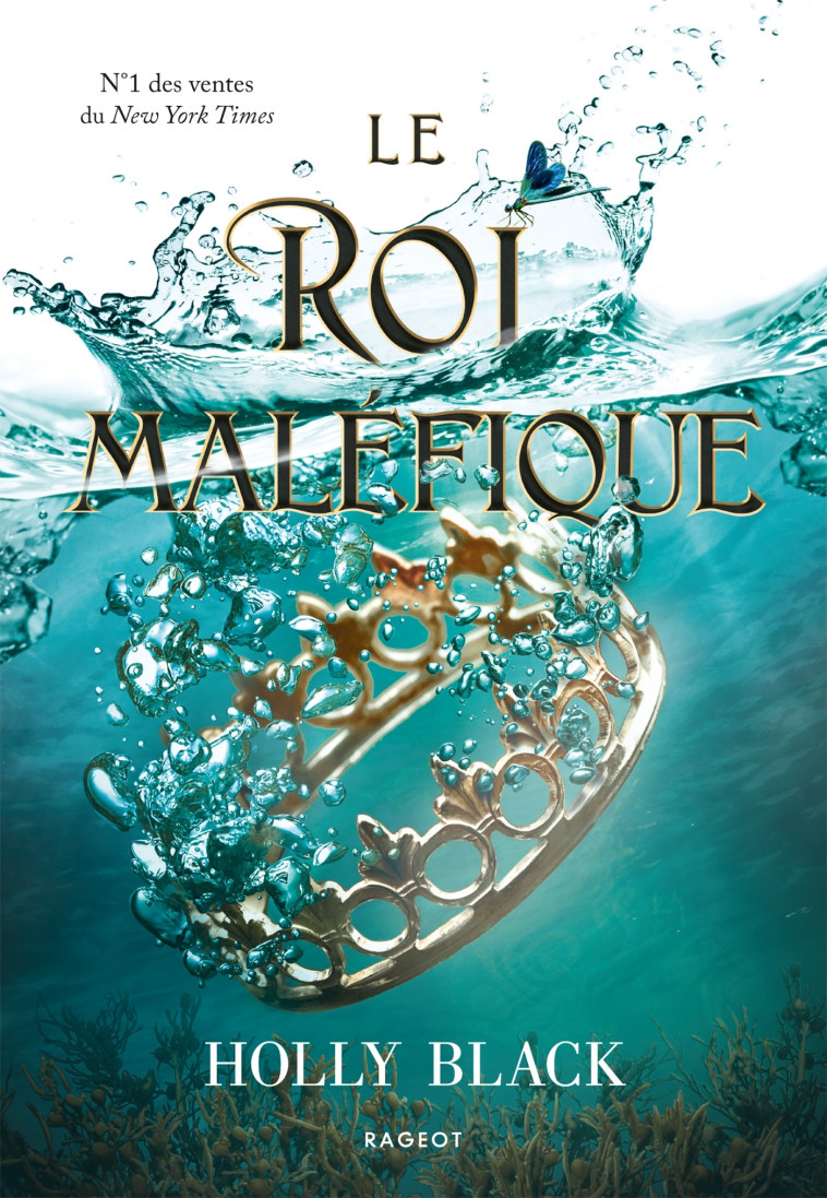 Le roi maléfique - Holly Black, Leslie Damant-Jeandel - RAGEOT