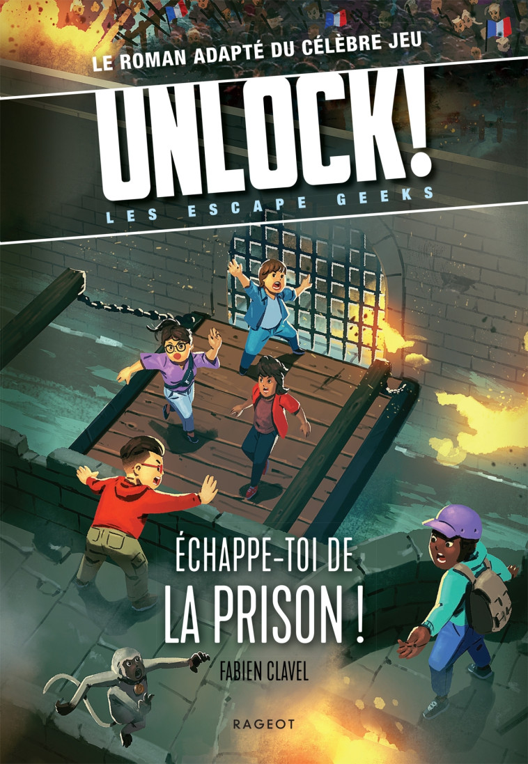 Unlock ! Les Escape Geeks - Echappe-toi de la prison ! - Fabien Clavel - RAGEOT