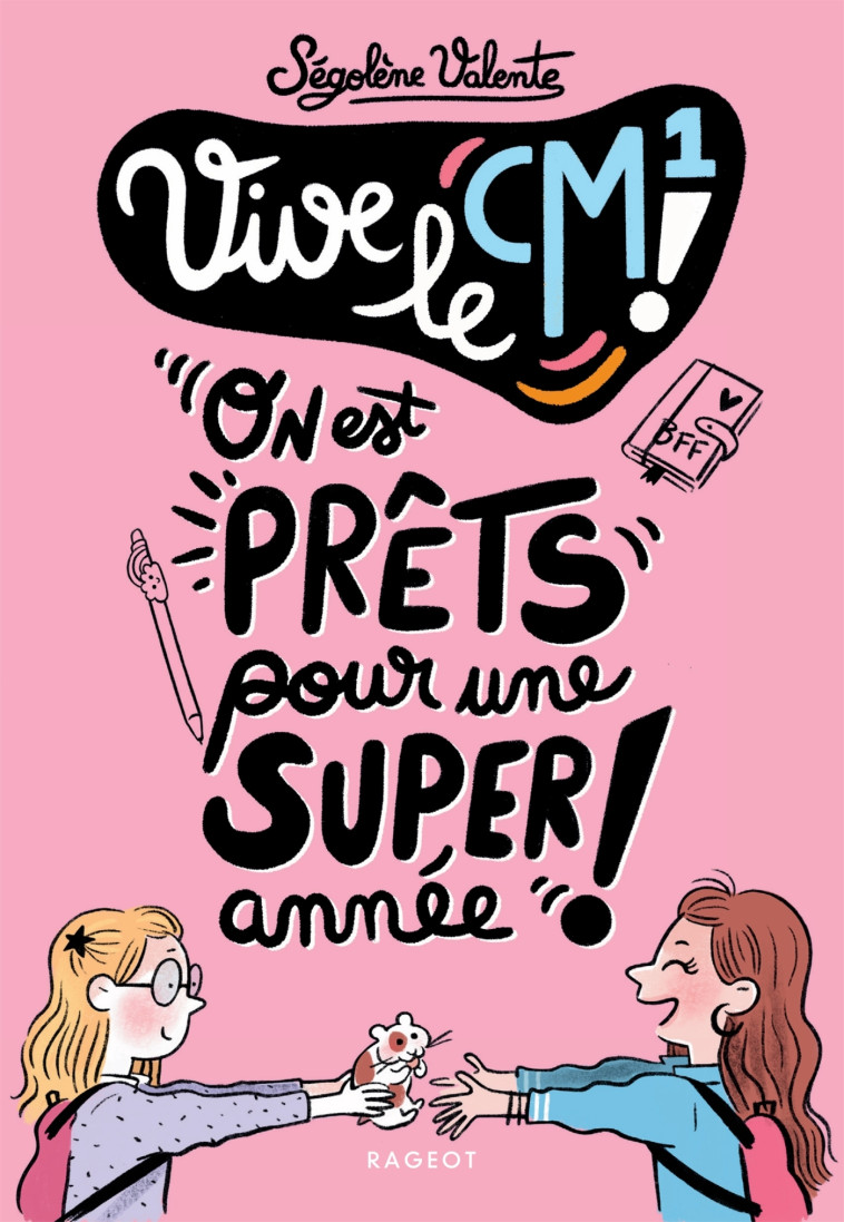 Vive le CM1 ! - Ségolène Valente, Ségolène Valente - RAGEOT