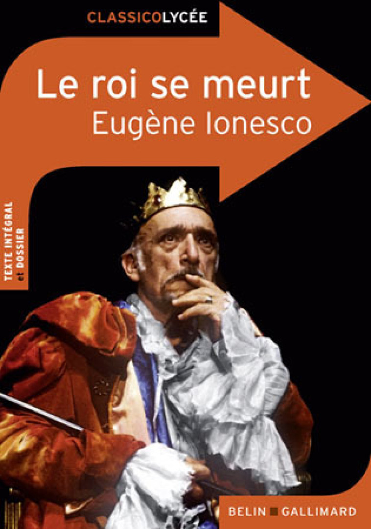 Le roi se meurt - Eugène Ionesco, Eugène Ionesco - BELIN EDUCATION