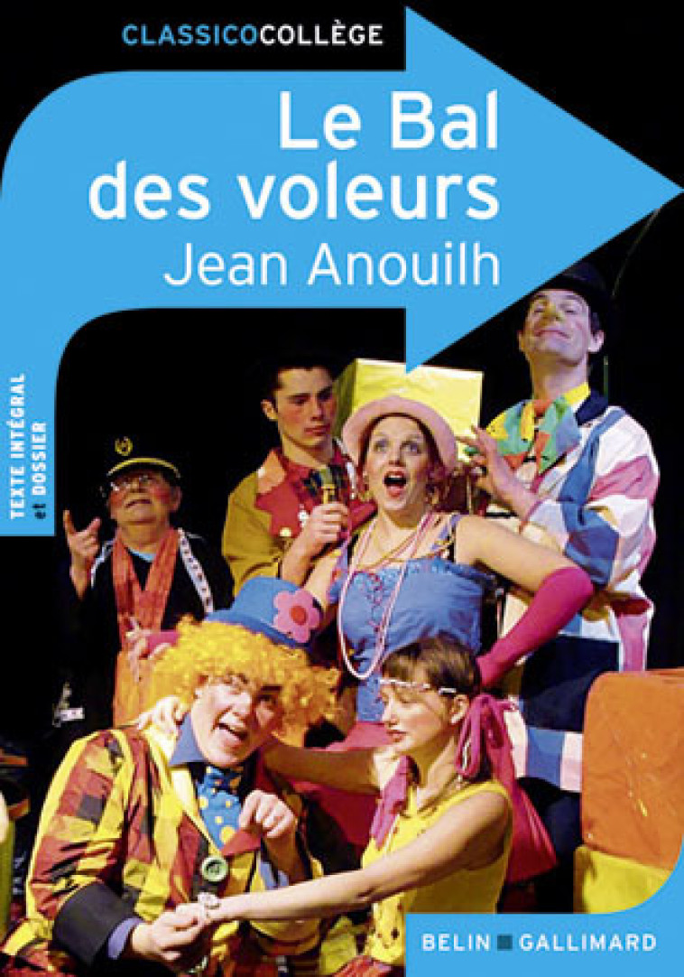 Le Bal des voleurs - Jean Anouilh, Jean Anouilh - BELIN EDUCATION