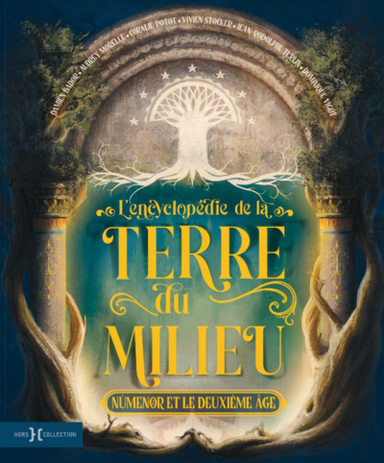 L'Encyclopédie de la Terre du Milieu - Númenor et le Deuxième Âge - Damien Bador, Vivien Stocker, Dominique Vigot, Coralie Potot, Audrey Morelle, Jean-Rodolphe Turlin, SANDRINE GESTIN, David Greset, Amandine Labarre, Damien Bador, Audrey Morelle, Coralie 