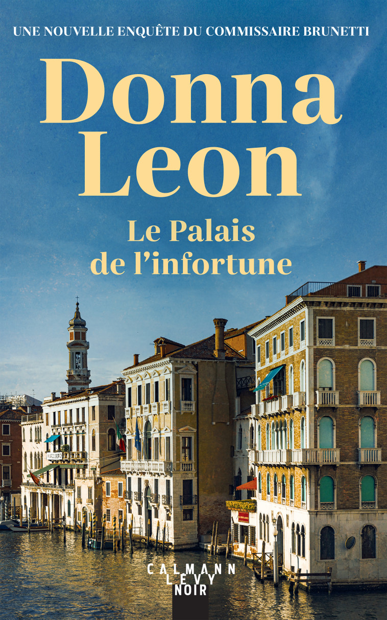 Le Palais de l'infortune - Donna Leon - CALMANN-LEVY
