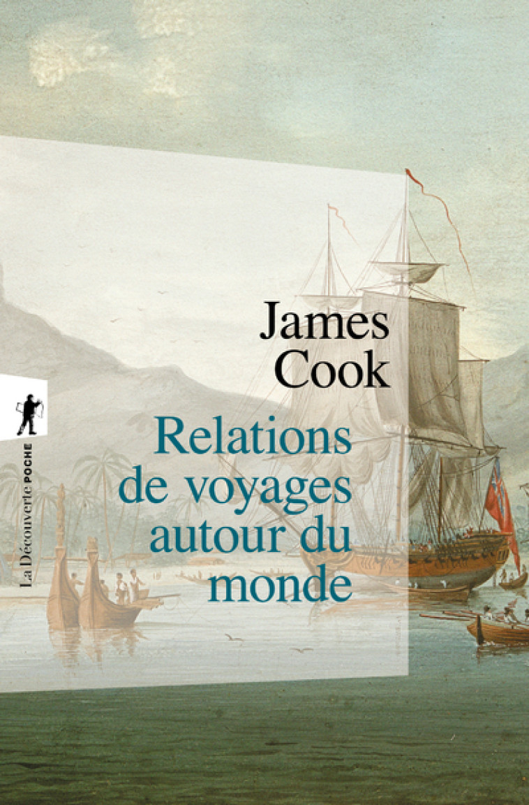 Relations de voyage autour du monde - James Cook, Gabrielle Rives, Christopher Lloyd - LA DECOUVERTE