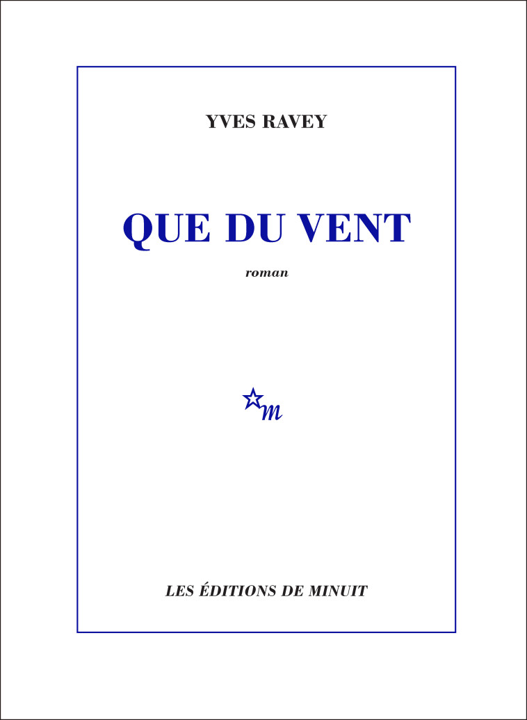 Que du vent - Yves Ravey, Yves Ravey - MINUIT