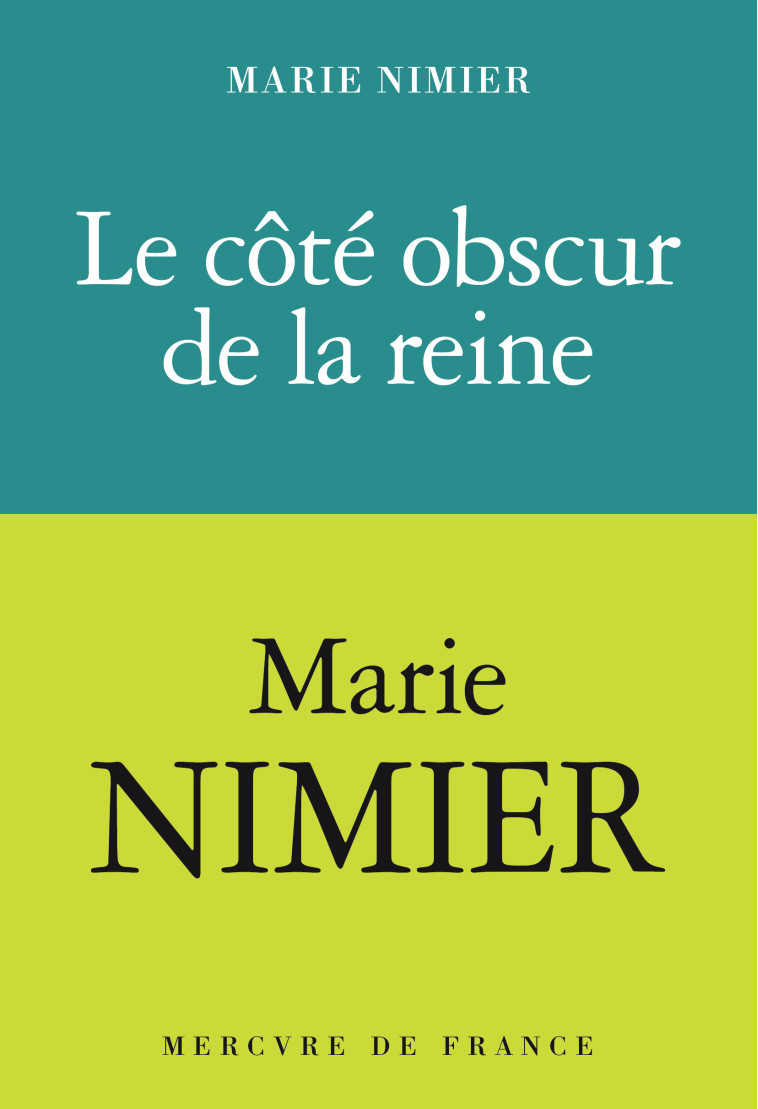 Le côté obscur de la Reine - Marie Nimier, Marie Nimier - MERCURE DE FRAN