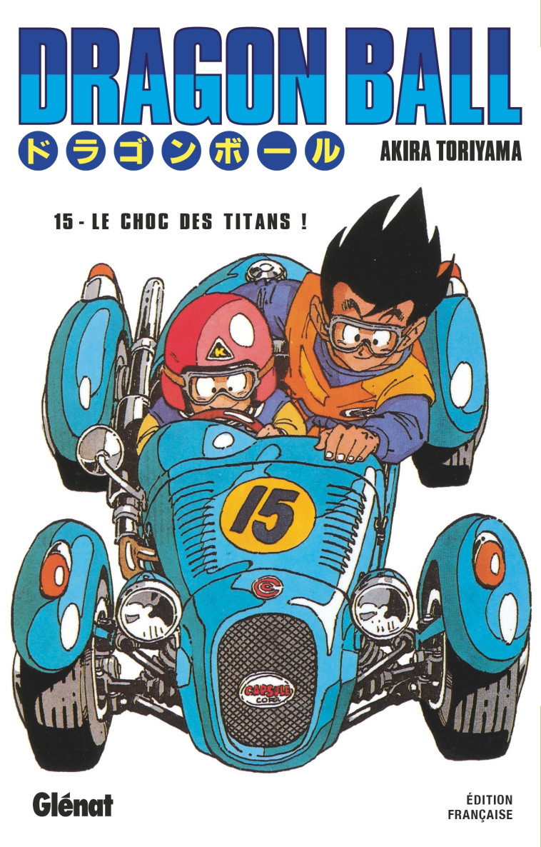 Dragon Ball - Édition originale - Tome 15 - Akira Toriyama - GLENAT