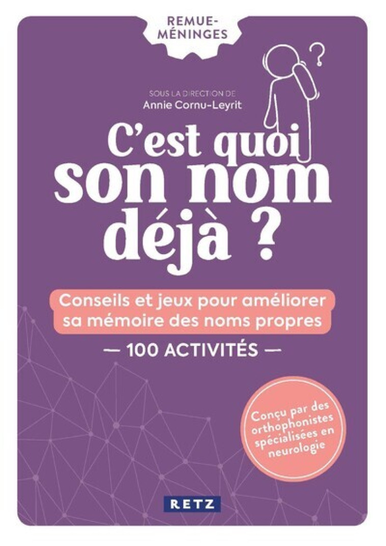 C'est quoi son nom déjà ? - Annie Cornu-Leyrit, Colette Schneider, Annie Cornu-Leyrit, Colette Schneider - RETZ