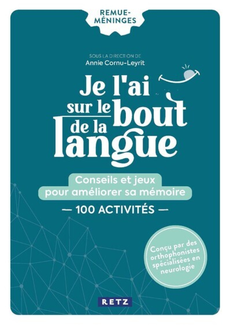 Je l'ai sur le bout de la langue - Annie Cornu-Leyrit, Caroline Ruiz-Reix, Annie Cornu-Leyrit, Caroline Ruiz-Reix - RETZ