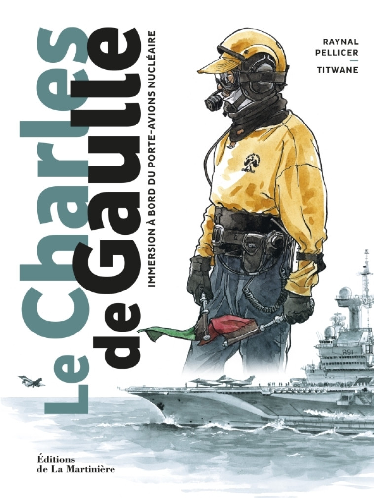 Le Charles de Gaulle - Raynal Pellicer, Titwane Titwane,  Titwane, Raynal Pellicer,  Titwane,  Titwane - MARTINIERE BL