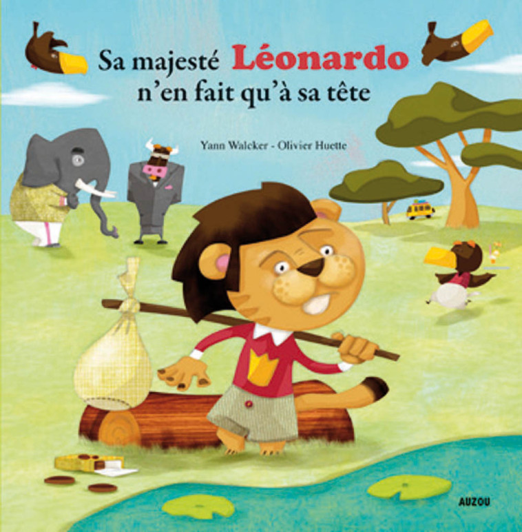 Sa majesté Léonardo n'en fait qu'à sa tête - Olivier Huette, Yann Walcker, Olivier Huette, Yann Walcker, Olivier Huette - AUZOU