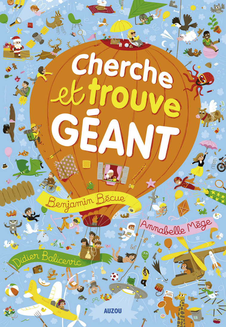 Cherche et trouve géant - Annabelle Mège, Didier Balicevic, Benjamin Bécue, Annabelle Mège, Didier Balicevic, Benjamin Bécue - AUZOU