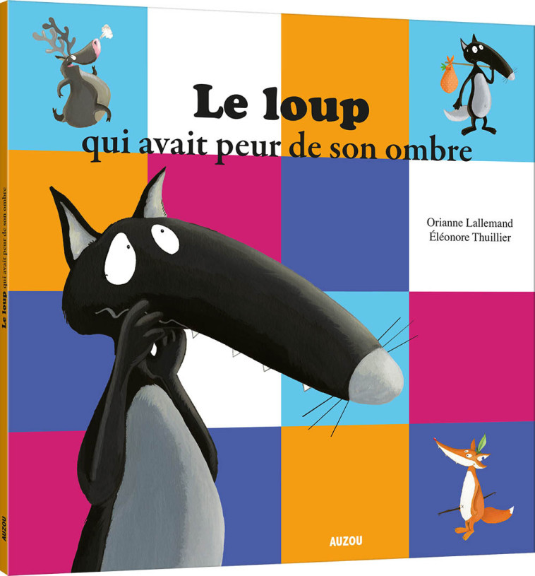 Le loup qui avait peur de son ombre - Orianne Lallemand, Éléonore THUILLIER, Orianne Lallemand, Éléonore THUILLIER - AUZOU