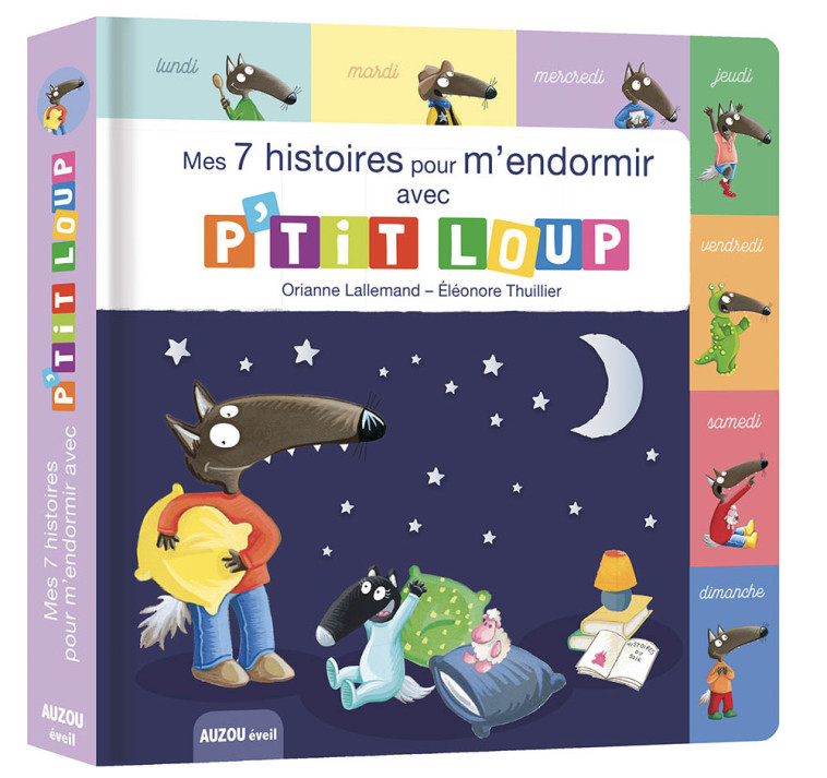 Mes 7 histoires de la semaine pour m'endormir avec p'tit loup - Aurélia BELMONTE, Orianne Lallemand, Ludivine PUYO, Aurélia BELMONTE, Orianne Lallemand, Ludivine PUYO, Éléonore THUILLIER - AUZOU