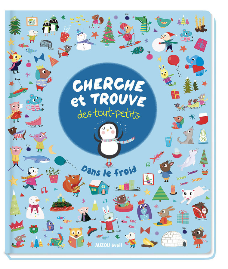 Cherche et trouve des tout-petits : Dans le froid - Katie Saunders, Katie Saunders, Laura Lévy, Noémie Ferron, Solène Brochard - AUZOU