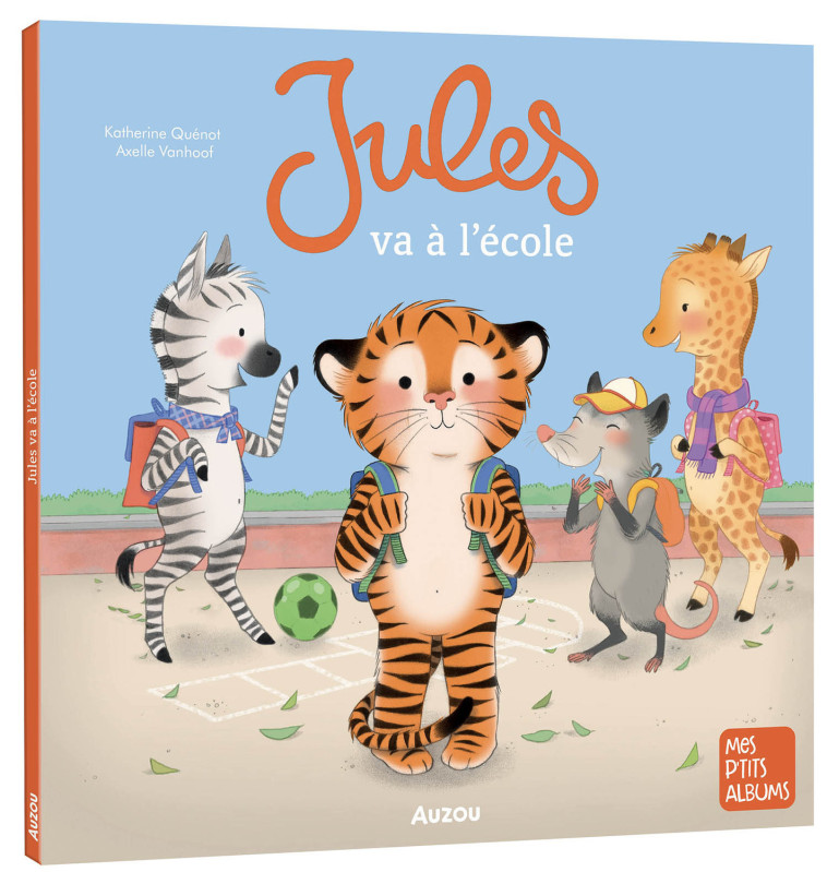JULES VA À L'ÉCOLE - Katherine QUENOT, Axelle Vanhoof, Katherine QUENOT, Axelle Vanhoof - AUZOU