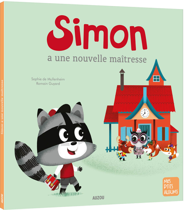Simon a une nouvelle maîtresse - Sophie de Mullenheim, Romain Guyard, Sophie de Mullenheim, Romain Guyard, Sophie de Mullenheim - AUZOU