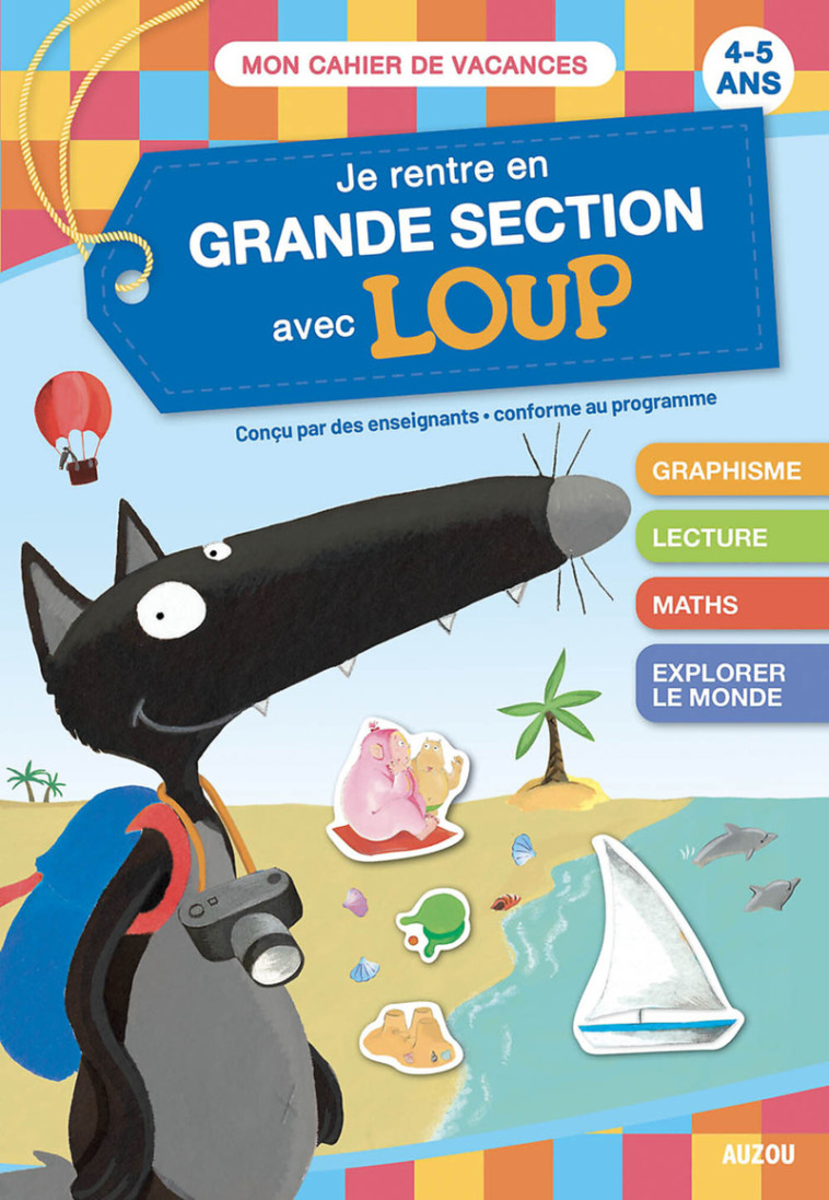 Je rentre en GS avec Loup - Cahier de vacances - Orianne Lallemand, Éléonore THUILLIER, Orianne Lallemand, Éléonore THUILLIER, Éléonore THUILLIER, Marie-Claude JENSEN, Thibault SIEGFRIEDT, Anne-Cécile COUVAL - AUZOU
