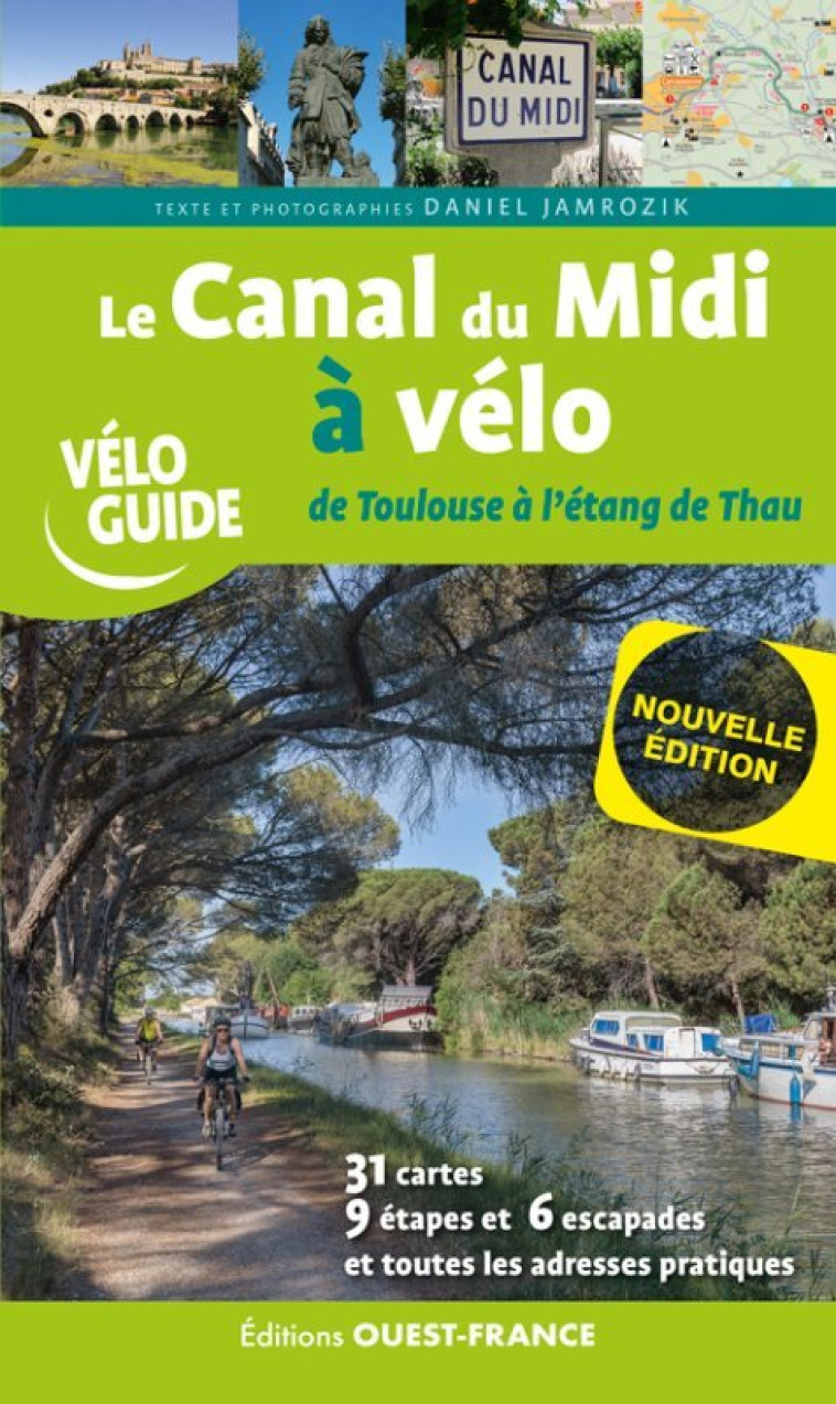 Le Canal du midi à vélo - De Toulouse à l'étang de Thau - Daniel Jamrozik, Daniel Jamrozik - OUEST FRANCE