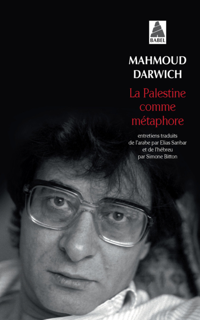 La palestine comme métaphore - Mahmoud Darwich, Elias Sanbar, Mahmoud Darwich, Elias Sanbar - ACTES SUD