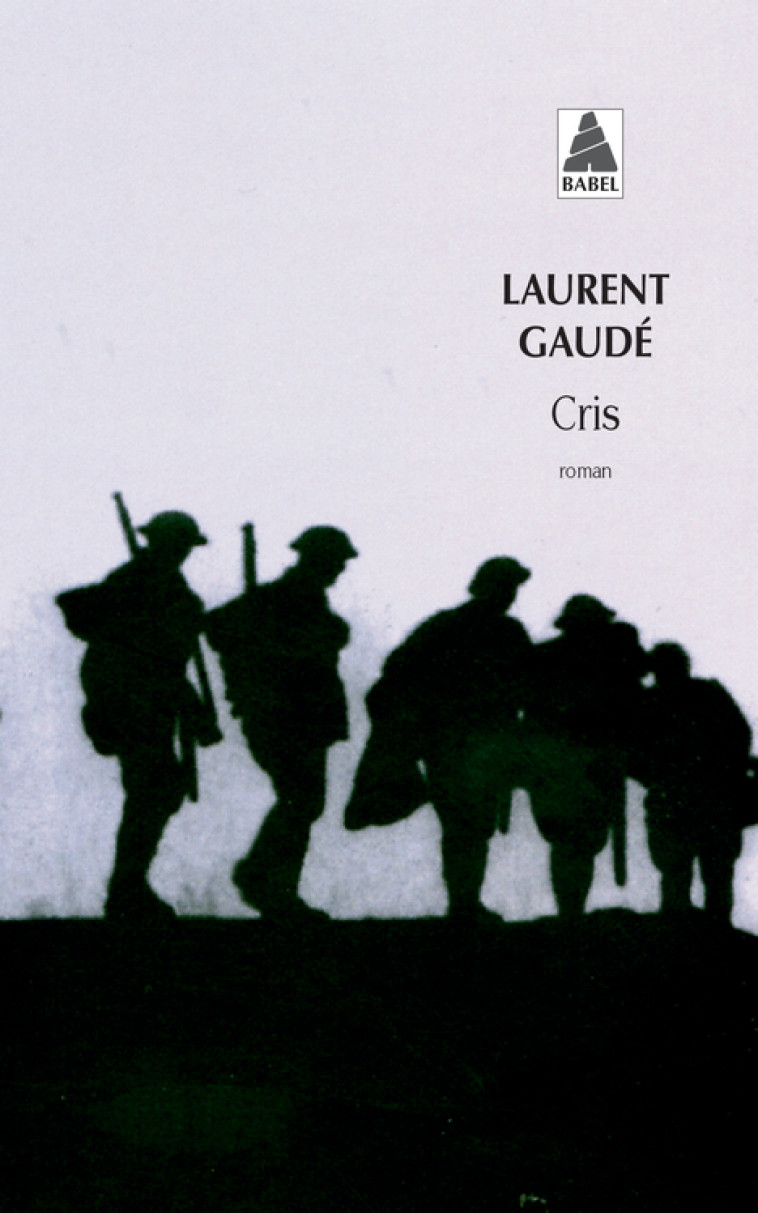 Cris - Laurent Gaudé, Laurent Gaudé - ACTES SUD